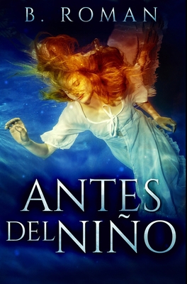 Antes del Ni?o: Edici?n Premium en Tapa dura [Spanish] 1034422839 Book Cover