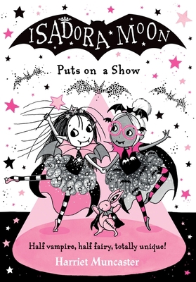 Isadora Moon Puts on a Show: Volume 10 0192777181 Book Cover