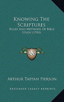 Knowing The Scriptures: Rules And Methods Of Bi... 1166620832 Book Cover