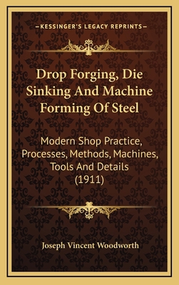 Drop Forging, Die Sinking and Machine Forming o... 1164783815 Book Cover