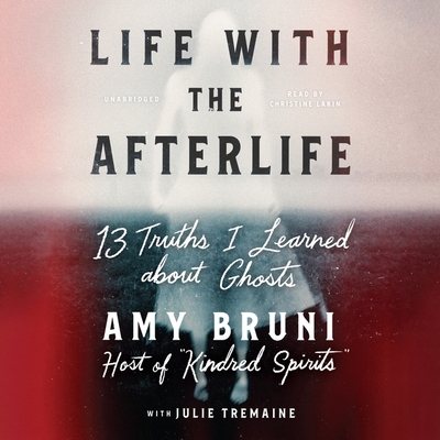 Life with the Afterlife: 13 Truths I Learned ab... 1549161504 Book Cover