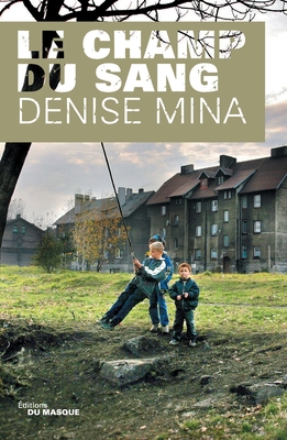 Le Champ Du Sang [French] 2702431712 Book Cover