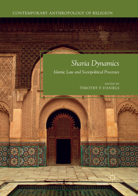 Sharia Dynamics: Islamic Law and Sociopolitical... 3319833502 Book Cover
