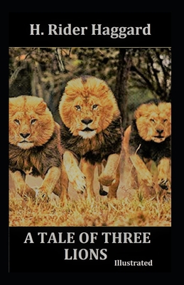 Paperback A Tale of Three Lions Illustrated Book