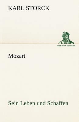 Mozart - Sein Leben Und Schaffen [German] 3842493762 Book Cover