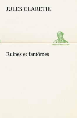 Ruines et fantômes [French] 3849130622 Book Cover