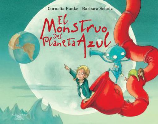 El Monstruo del Planeta Azul [Spanish] 6071121698 Book Cover