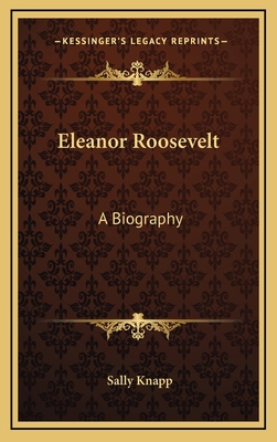 Eleanor Roosevelt: A Biography 1166392325 Book Cover