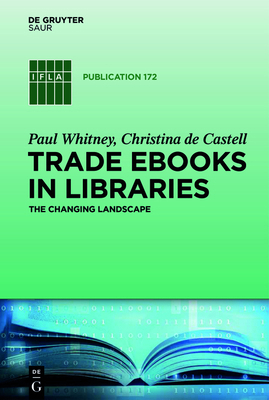 Trade eBooks in Libraries: The Changing Landscape 311030970X Book Cover