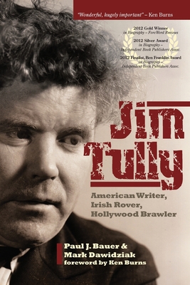 Jim Tully: American Writer, Irish Rover, Hollyw... 1948986485 Book Cover