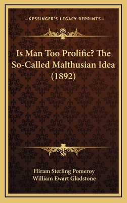 Is Man Too Prolific? The So-Called Malthusian I... 1168795052 Book Cover