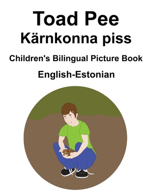 English-Estonian Toad Pee/Kärnkonna piss Childr... B08S9X1DXZ Book Cover