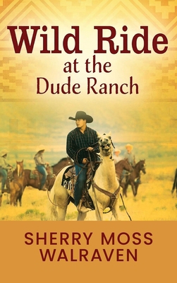Wild Ride at the Dude Ranch B0GZYZNFRW Book Cover