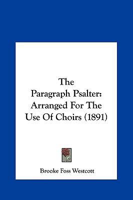 The Paragraph Psalter: Arranged for the Use of ... 1161929711 Book Cover