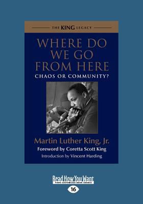 Where Do We Go from Here: Chaos or Community? (... [Large Print] 1459647769 Book Cover