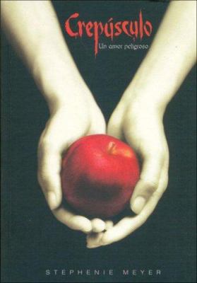 Crepusculo: Un Amor Peligroso [Spanish] 9870405266 Book Cover