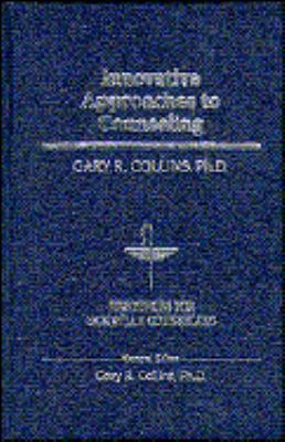 Innovative Approaches to Counseling 0849905109 Book Cover