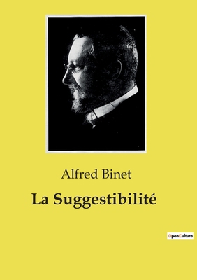 La Suggestibilité: Étude de la suggestibilité s... [French] B0CVWY2ZWY Book Cover
