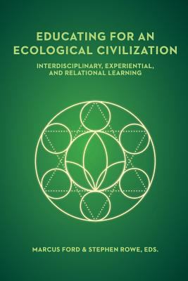 Educating for an Ecological Civilization: Inter... 1940447259 Book Cover