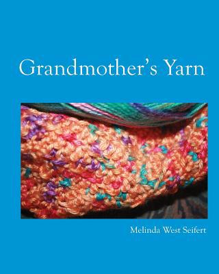 Grandmother's Yarn 1515281396 Book Cover