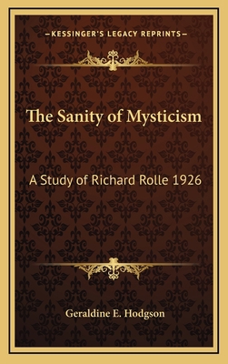 The Sanity of Mysticism: A Study of Richard Rol... 1163365157 Book Cover