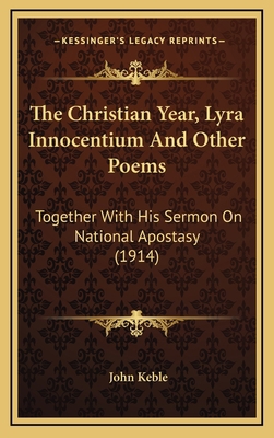 The Christian Year, Lyra Innocentium And Other ... 1164460110 Book Cover