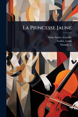 La Princesse Jaune [French] 1024466736 Book Cover