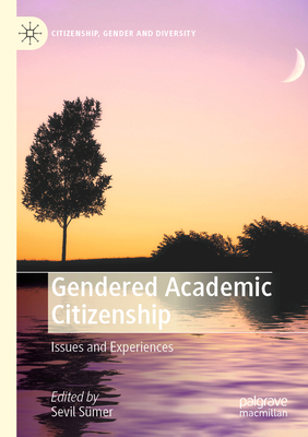 Gendered Academic Citizenship: Issues and Exper... 303052602X Book Cover