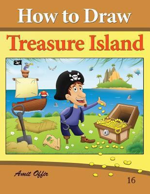 How to Draw Treasure Island: Drawing Books for ... 1494469529 Book Cover