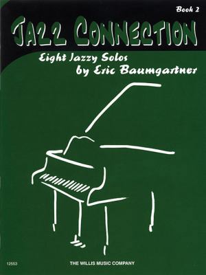 Jazz Connection, Book 2 - Book Only: Later Elem... 1617741809 Book Cover