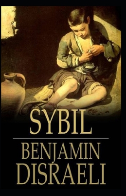 Sybil, or the two Nations Illustrated B08K41XR3Y Book Cover