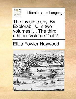 The Invisible Spy. by Explorabilis. in Two Volu... 1140793837 Book Cover