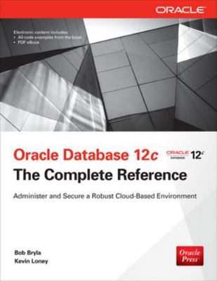Oracle Database 12c the Complete Reference 0071801758 Book Cover