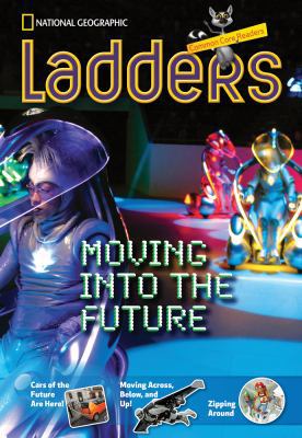 Moving into the Future (Ladders Reading Languag... 0736293574 Book Cover