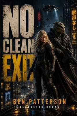No Clean Exit: Trust is a Liability B0GZVH53MB Book Cover