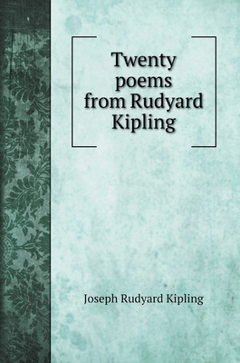 Twenty poems from Rudyard Kipling 5519707871 Book Cover