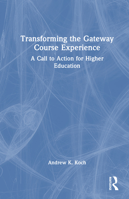 Transforming the Gateway Course Experience: A C... 1620369621 Book Cover