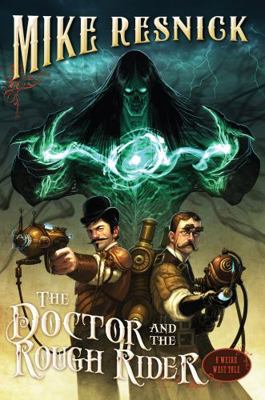 The Doctor and the Rough Rider, 3 1616146907 Book Cover