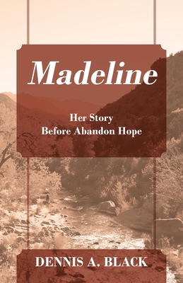 Madeline: Her Story Before Abandon Hope 1977263992 Book Cover