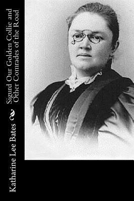 Sigurd Our Golden Collie and Other Comrades of ... 1541048164 Book Cover