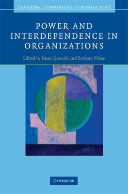 Power and Interdependence in Organizations 0521878594 Book Cover