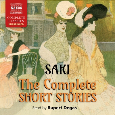 The Complete Short Stories of Saki (H. H. Munro) 1665061529 Book Cover