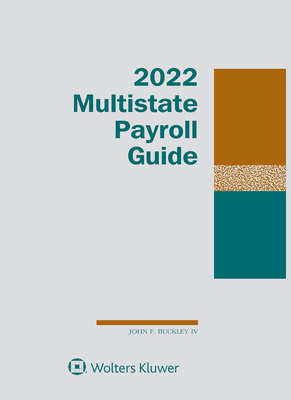 Multistate Payroll Guide: 2022 Edition 1543837204 Book Cover