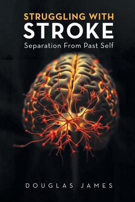 Struggling with Stroke: Separation From Past Self B0F445ZPRX Book Cover