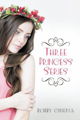 Three Princess Series 1496908090 Book Cover