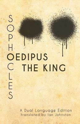 Sophocles' Oedipus the King: A Dual Language Ed... 1940997887 Book Cover