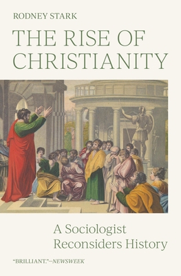 The Rise of Christianity: A Sociologist Reconsi... 0691248044 Book Cover