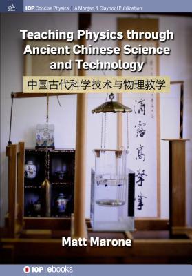 Teaching Physics through Ancient Chinese Scienc... 1643274597 Book Cover