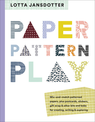 Lotta Jansdotter Paper, Pattern, Play 1419728911 Book Cover