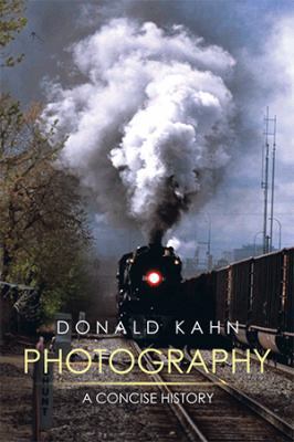 Photography: A Concise History 1499045115 Book Cover